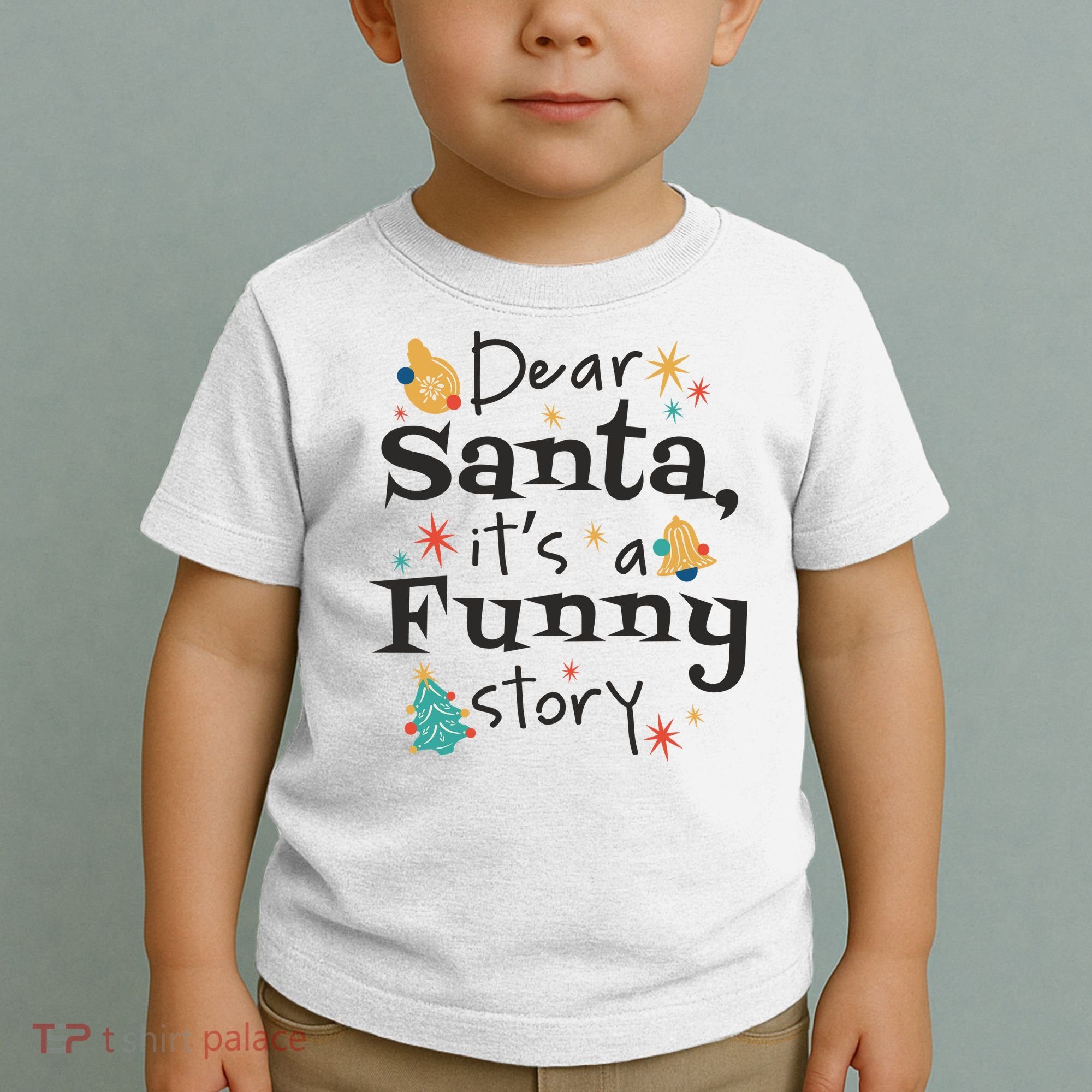 Dear Santa It's A Funny Story Christmas Holiday Toddler T-Shirt