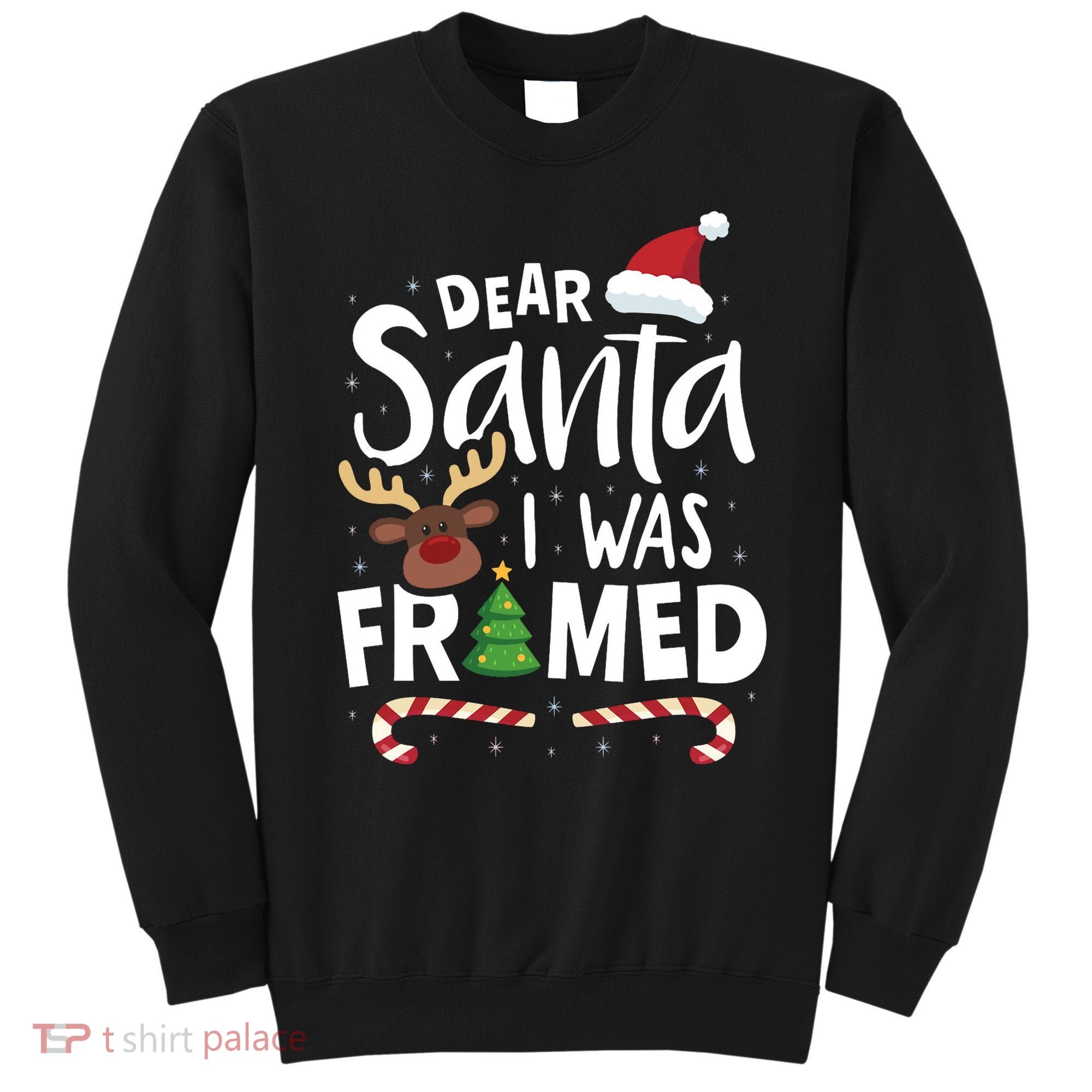 Dear Santa I Was Framed Sweatshirt