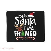 Dear Santa I Was Framed Mousepad thumb 0
