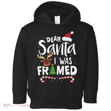 Dear Santa I Was Framed Toddler Hoodie
