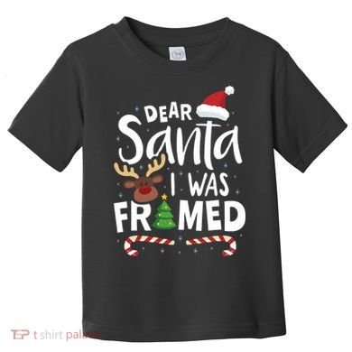 Dear Santa I Was Framed Toddler T-Shirt