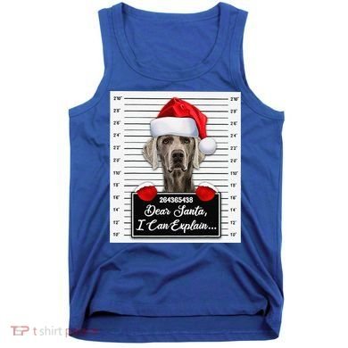 Dear Santa I Can Explain Funny Christmas Weimaraner Xmas Tank Top