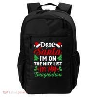 Dear Santa IM On Nice List In My Imagination Xmas Cute Gift Backpack thumb 0