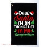 Dear Santa IM On Nice List In My Imagination Xmas Cute Gift Golf Towel thumb 0