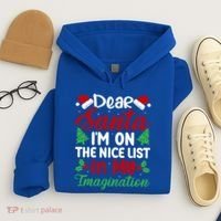 Dear Santa IM On Nice List In My Imagination Xmas Cute Gift Hoodie thumb 4