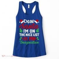 Dear Santa IM On Nice List In My Imagination Xmas Cute Gift Women's Tank Top thumb 0