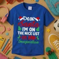 Dear Santa IM On Nice List In My Imagination Xmas Cute Gift Kids T-Shirt thumb 3