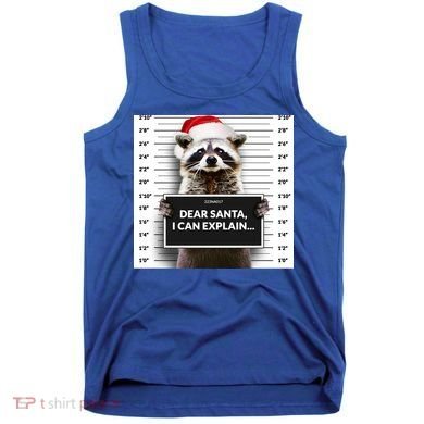 Dear Santa I Can Explain Funny Christmas Raccoon Meaningful Gift Tank Top