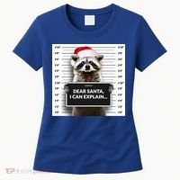 Dear Santa I Can Explain Funny Christmas Raccoon Meaningful Gift Women's T-Shirt thumb 0