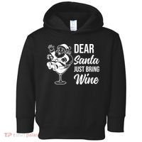 Dear Santa Just Bring Wine Christmas Toddler Hoodie thumb 0