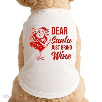 Dear Santa Just Bring Wine Christmas Doggie Tank