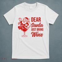 Dear Santa Just Bring Wine Christmas T-Shirt thumb 5