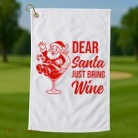 Dear Santa Just Bring Wine Christmas Golf Towel thumb 1