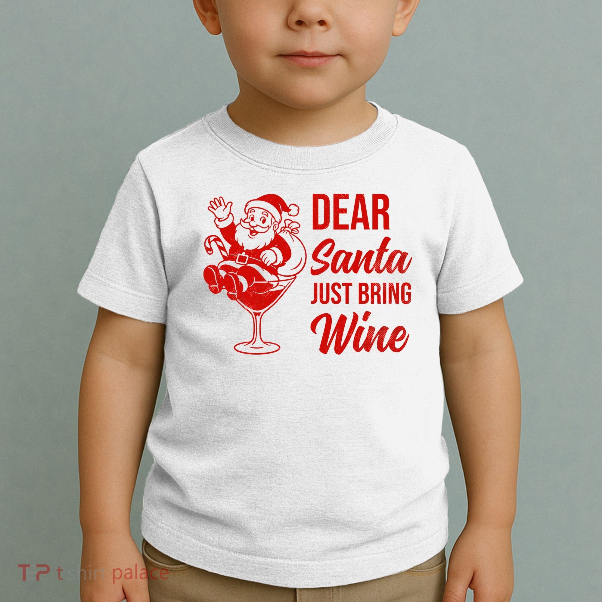 Dear Santa Just Bring Wine Christmas Toddler T-Shirt