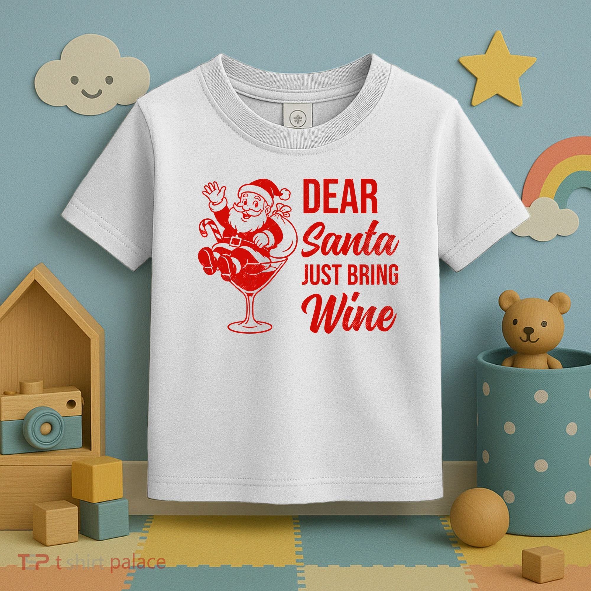 Dear Santa Just Bring Wine Christmas Toddler T-Shirt