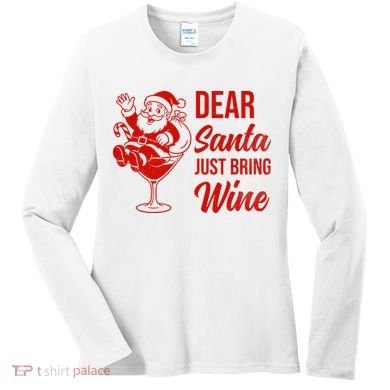 Dear Santa Just Bring Wine Christmas Women's Long Sleeve Shirt