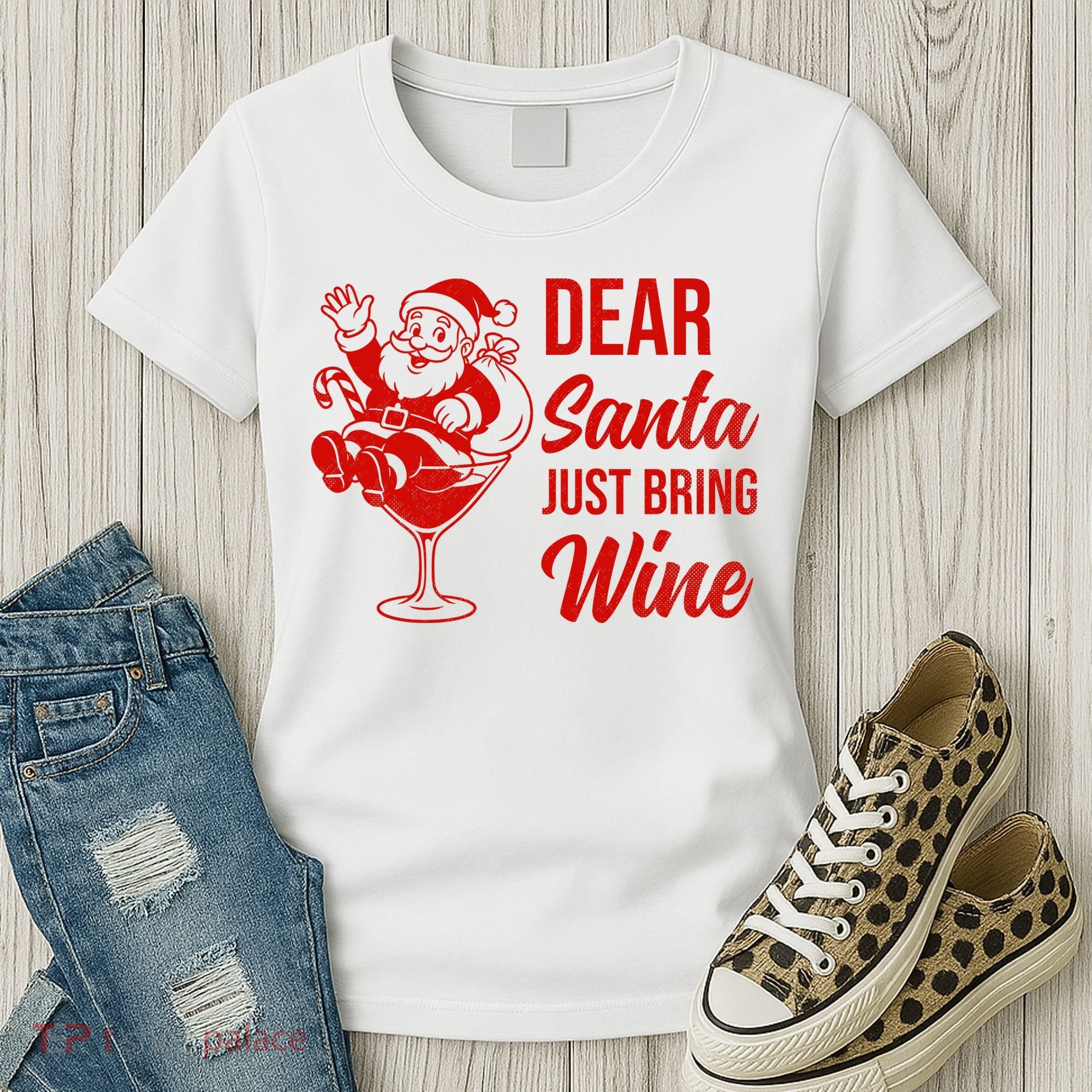 Dear Santa Just Bring Wine Christmas Women's T-Shirt