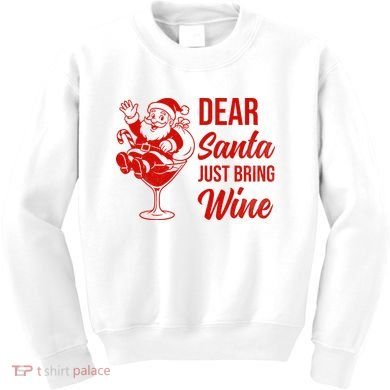 Dear Santa Just Bring Wine Christmas Kids Sweatshirt