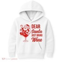 Dear Santa Just Bring Wine Christmas Kids Hoodie thumb 0