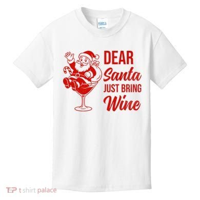 Dear Santa Just Bring Wine Christmas Kids T-Shirt