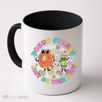 Donut Stress Just Do Your Best Test Day Student Teacher Coffee Mug thumb 0
