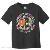 Donut Stress Just Do Your Best Test Day Student Teacher Toddler T-Shirt thumb 0