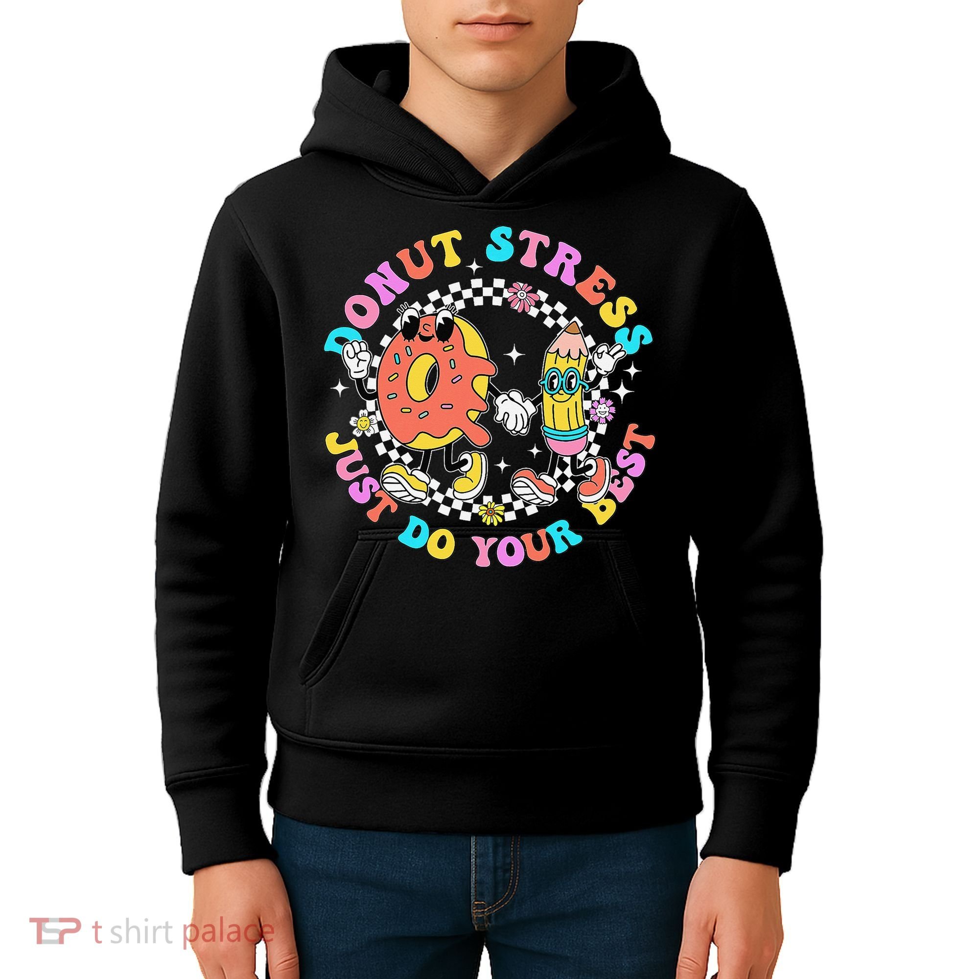 Donut Stress Just Do Your Best Test Day Student Teacher Kids Hoodie