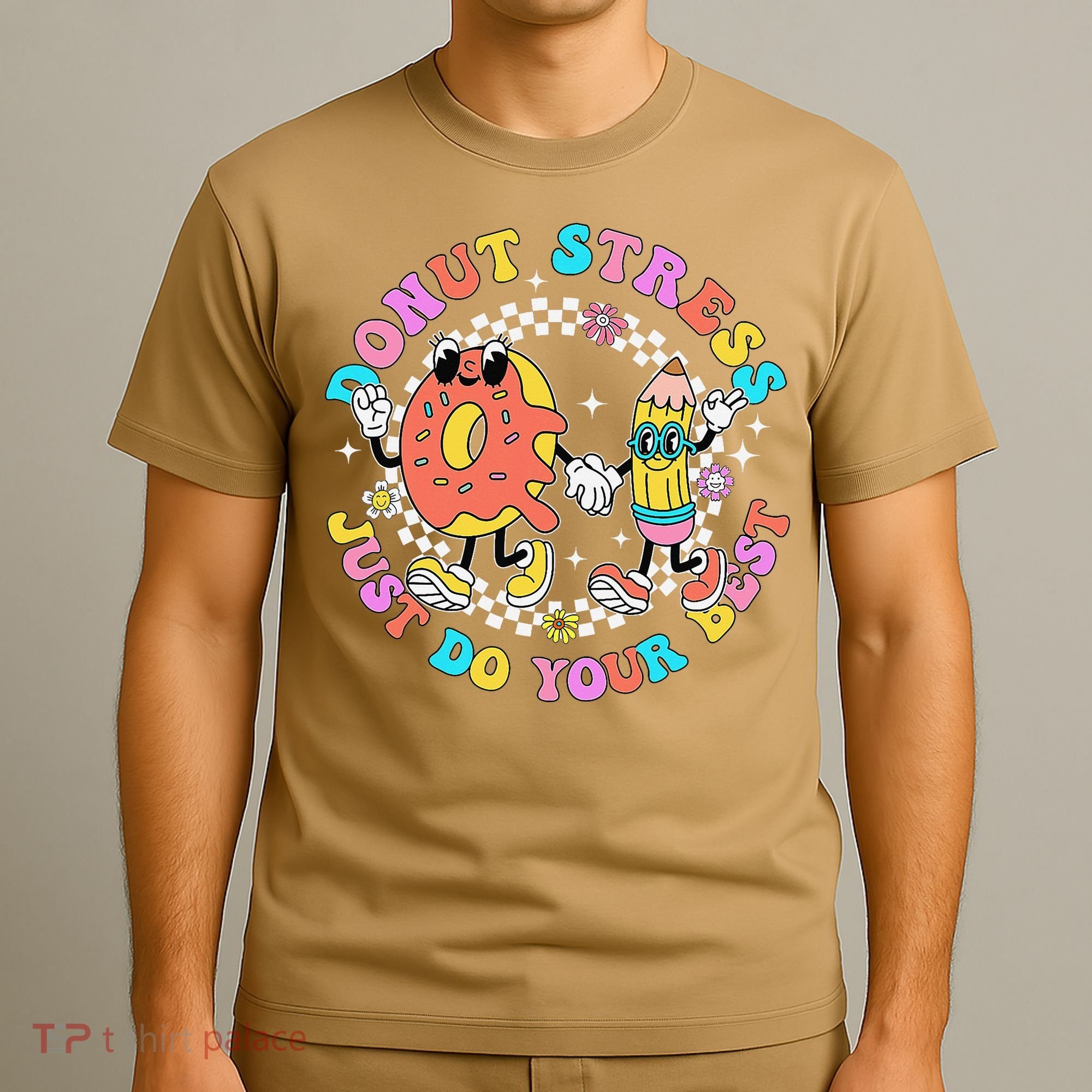 Donut Stress Just Do Your Best Test Day Student Teacher T-Shirt