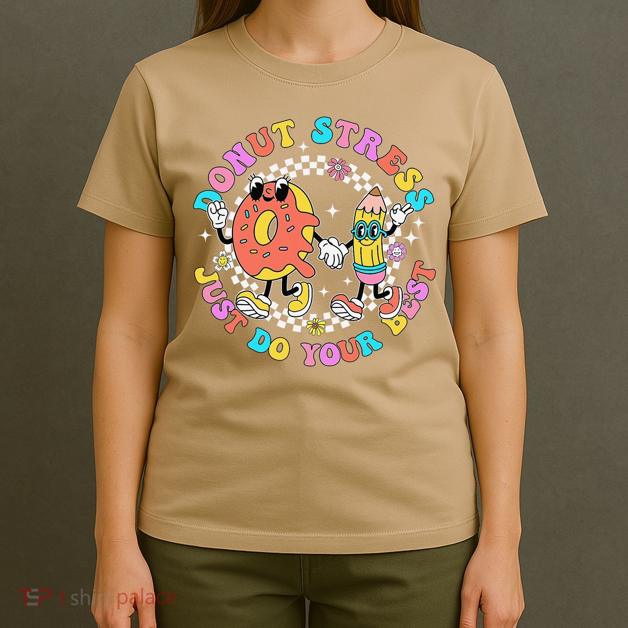 Donut Stress Just Do Your Best Test Day Student Teacher T-Shirt