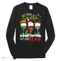 Dear Santa Just Bring Wine Funny Christmas Wine Glasses Long Sleeve Shirt thumb 0