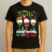 Dear Santa Just Bring Wine Funny Christmas Wine Glasses T-Shirt thumb 3