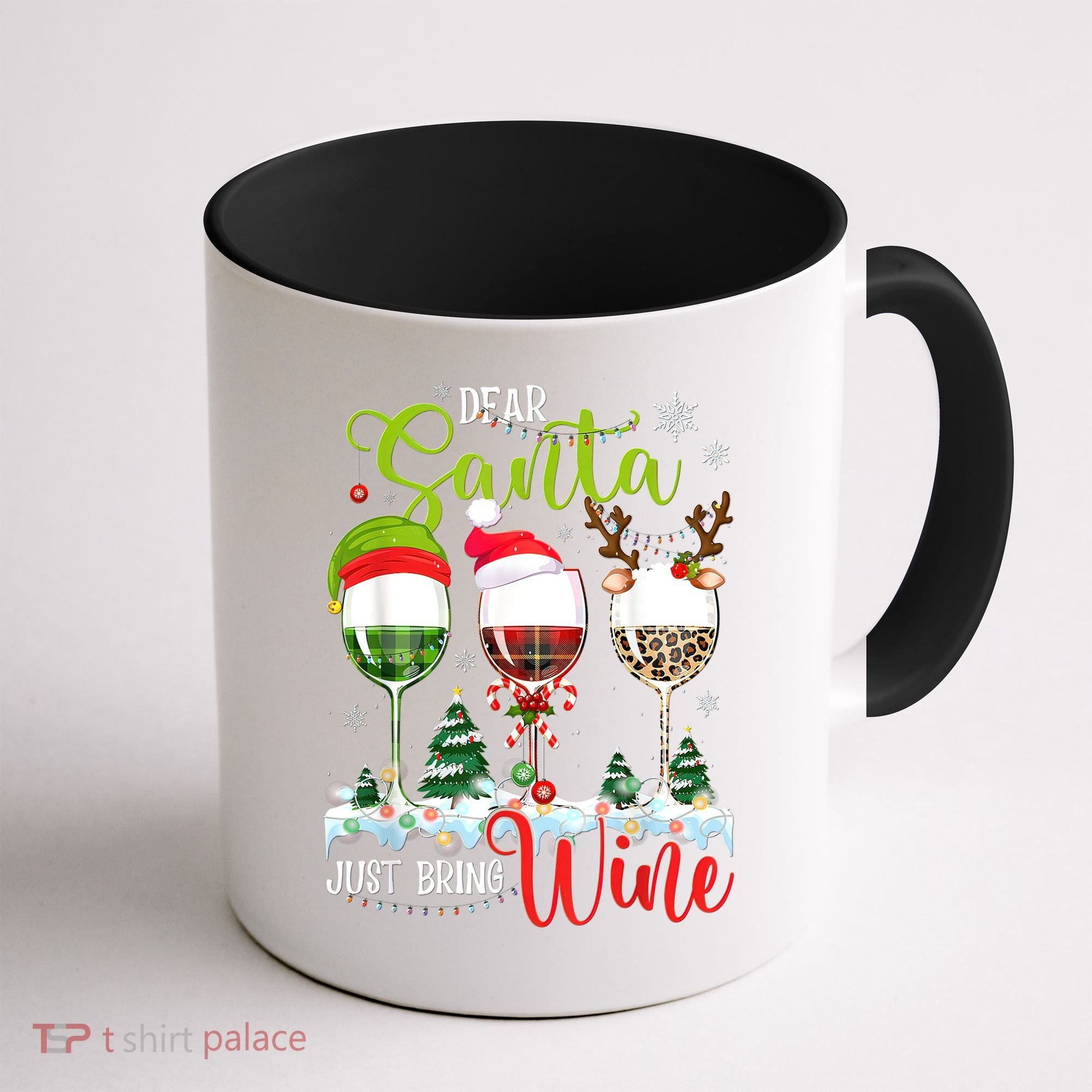 Dear Santa Just Bring Wine Funny Christmas Wine Glasses Coffee Mug