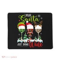 Dear Santa Just Bring Wine Funny Christmas Wine Glasses Mousepad thumb 0