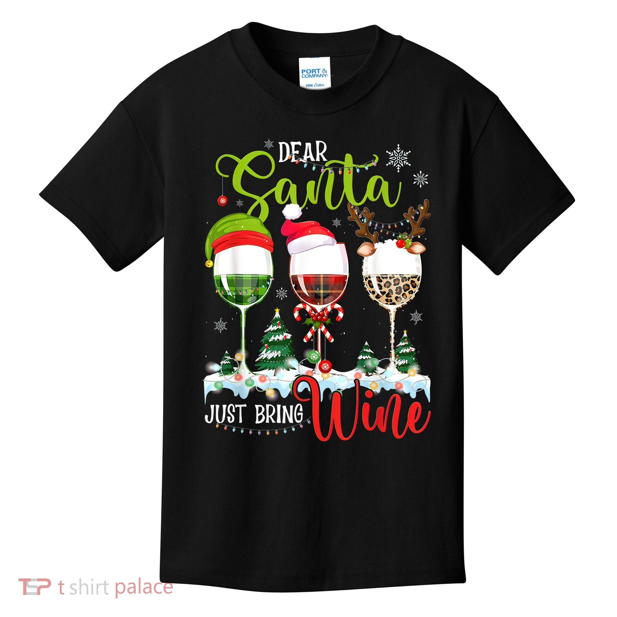 Dear Santa Just Bring Wine Funny Christmas Wine Glasses Kids T-Shirt
