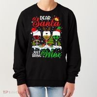 Dear Santa Just Bring Wine Funny Christmas Wine Glasses Gift Women's Sweatshirt thumb 0