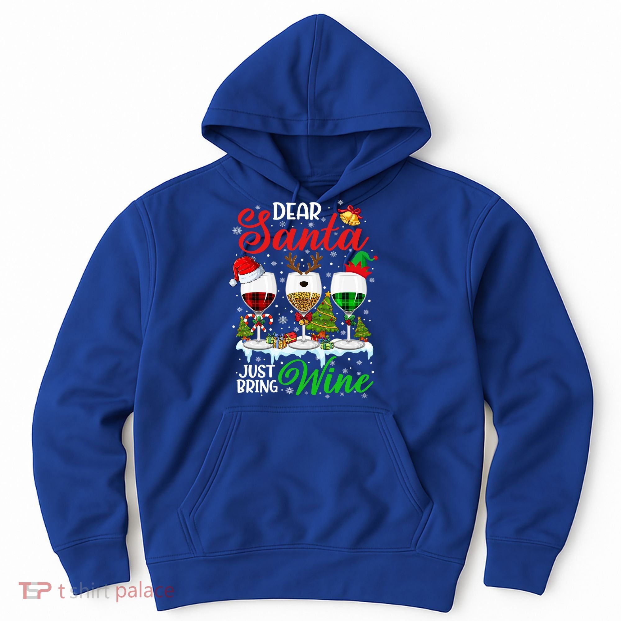 Dear Santa Just Bring Wine Funny Christmas Wine Glasses Gift Hoodie