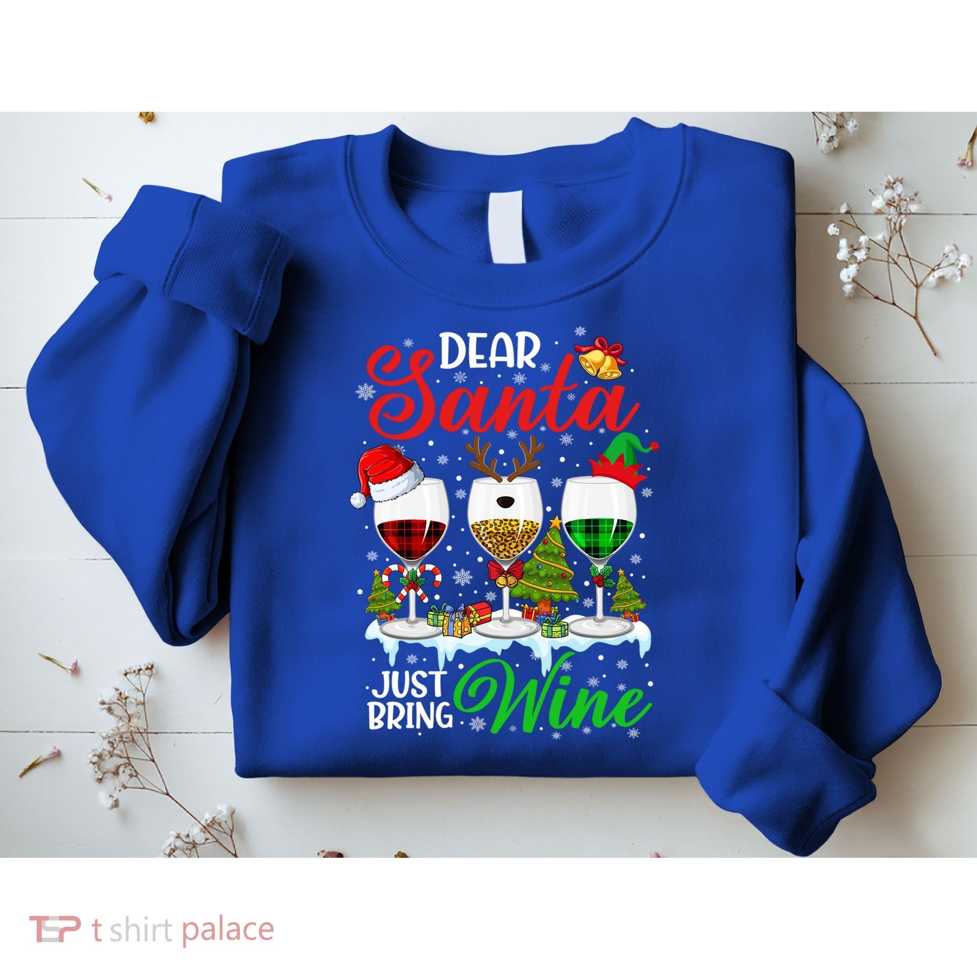Dear Santa Just Bring Wine Funny Christmas Wine Glasses Gift Sweatshirt