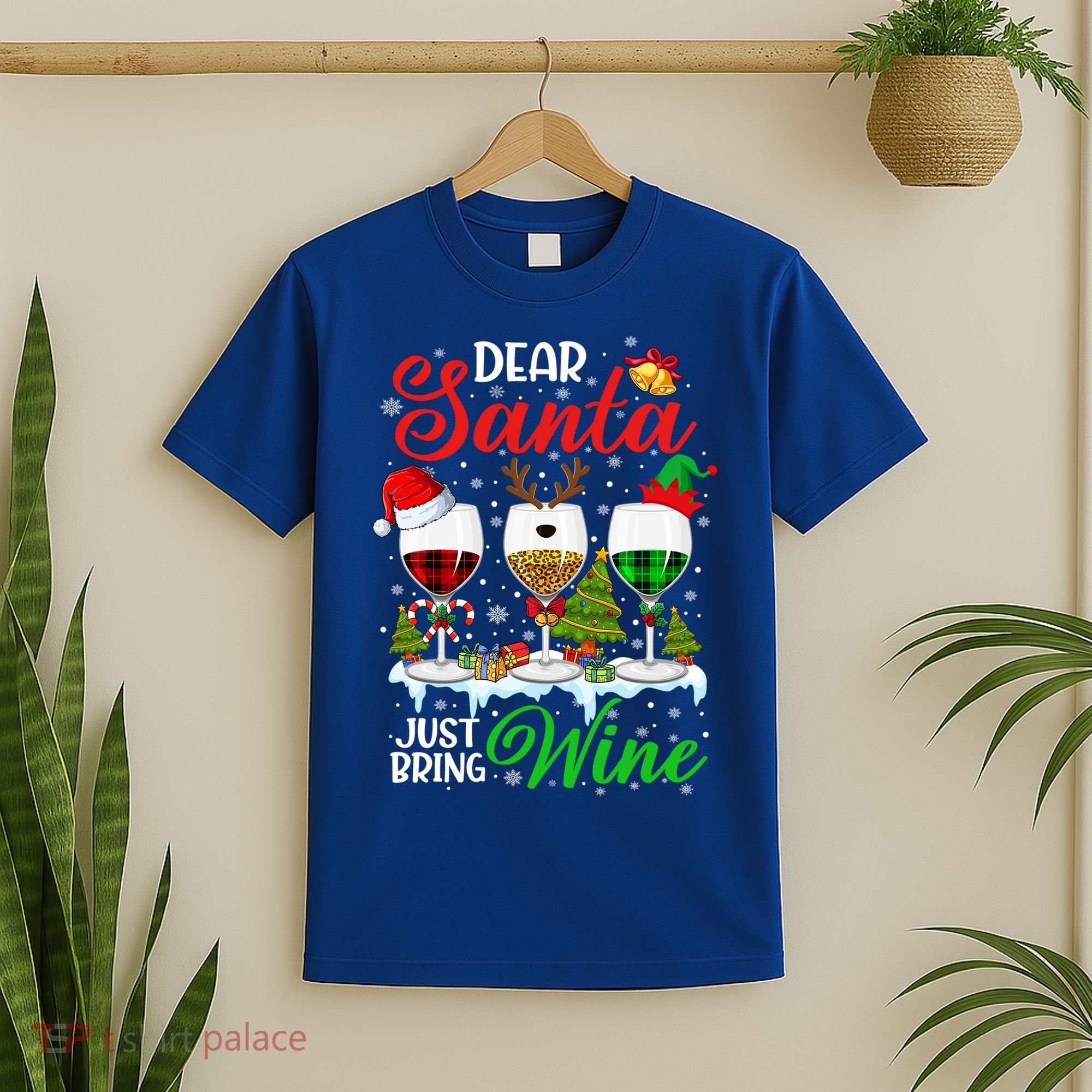 Dear Santa Just Bring Wine Funny Christmas Wine Glasses Gift T-Shirt