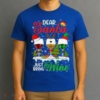 Dear Santa Just Bring Wine Funny Christmas Wine Glasses Gift T-Shirt thumb 3