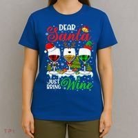 Dear Santa Just Bring Wine Funny Christmas Wine Glasses Gift T-Shirt thumb 4