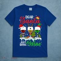 Dear Santa Just Bring Wine Funny Christmas Wine Glasses Gift T-Shirt thumb 5