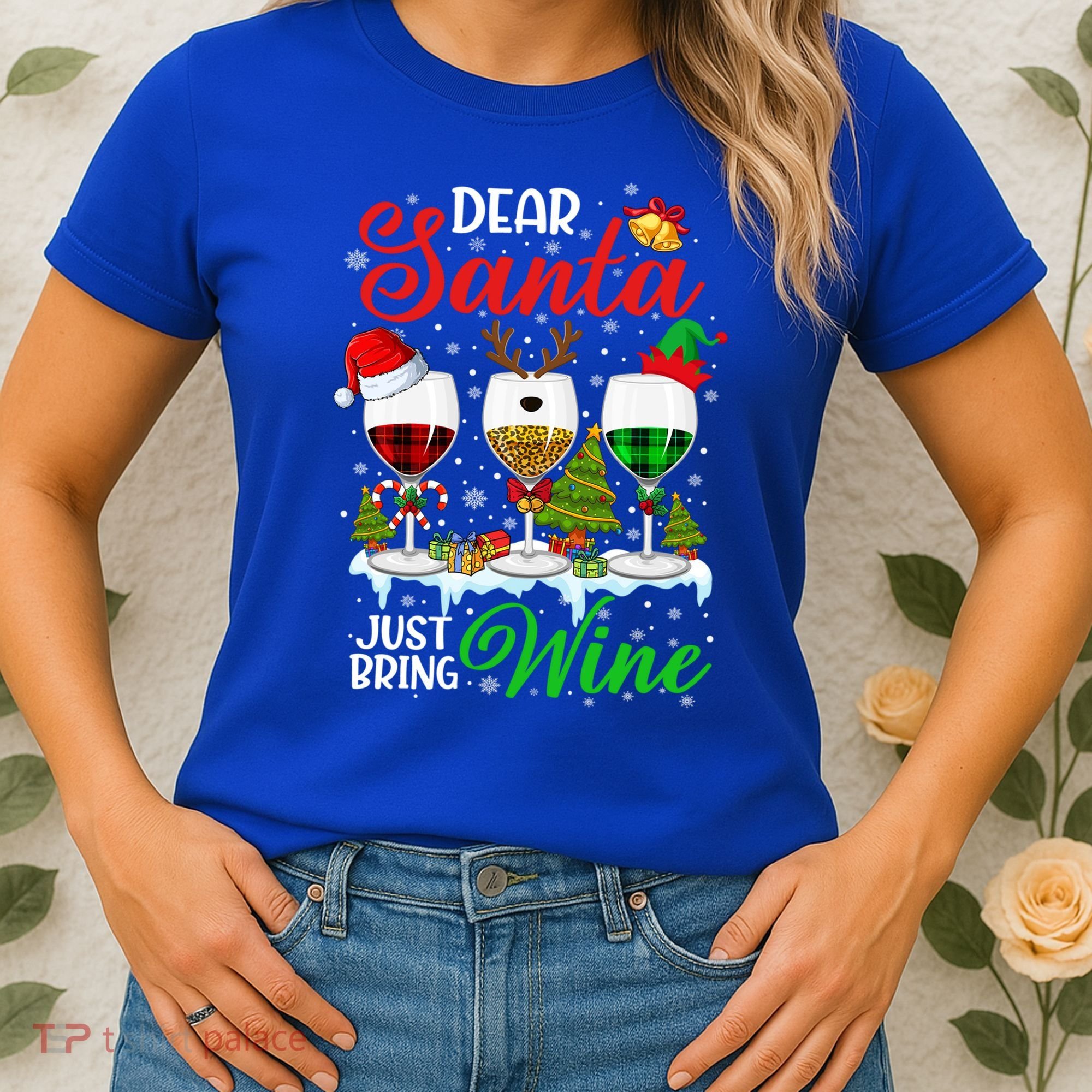 Dear Santa Just Bring Wine Funny Christmas Wine Glasses Gift Women's T-Shirt