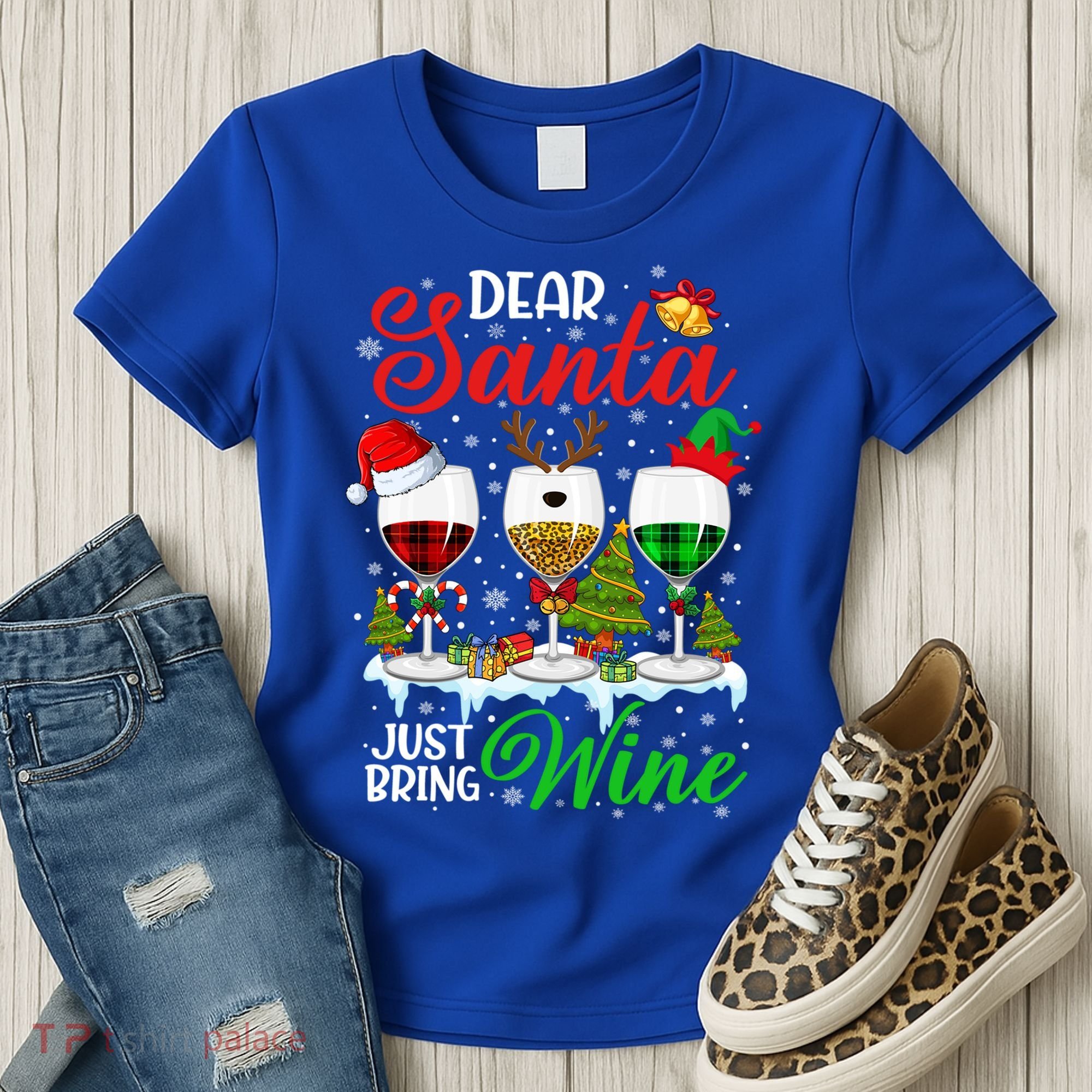 Dear Santa Just Bring Wine Funny Christmas Wine Glasses Gift Women's T-Shirt