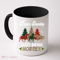 Dear Santa Just Bring Horses ELF Santa Leopard Christmas Coffee Mug thumb 0