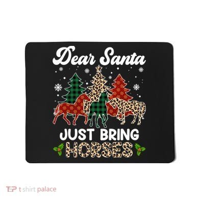 Dear Santa Just Bring Horses ELF Santa Leopard Christmas Mousepad