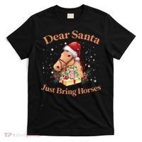 Dear Santa Just Bring Horses Christmas Horse Lovers Xmas T-Shirt thumb 0