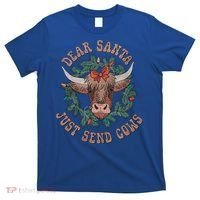 Dear Santa Just Send Cows Funny Gift Happy Merry Christmas Meaningful Gift T-Shirt thumb 0