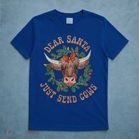 Dear Santa Just Send Cows Funny Gift Happy Merry Christmas Meaningful Gift T-Shirt thumb 5