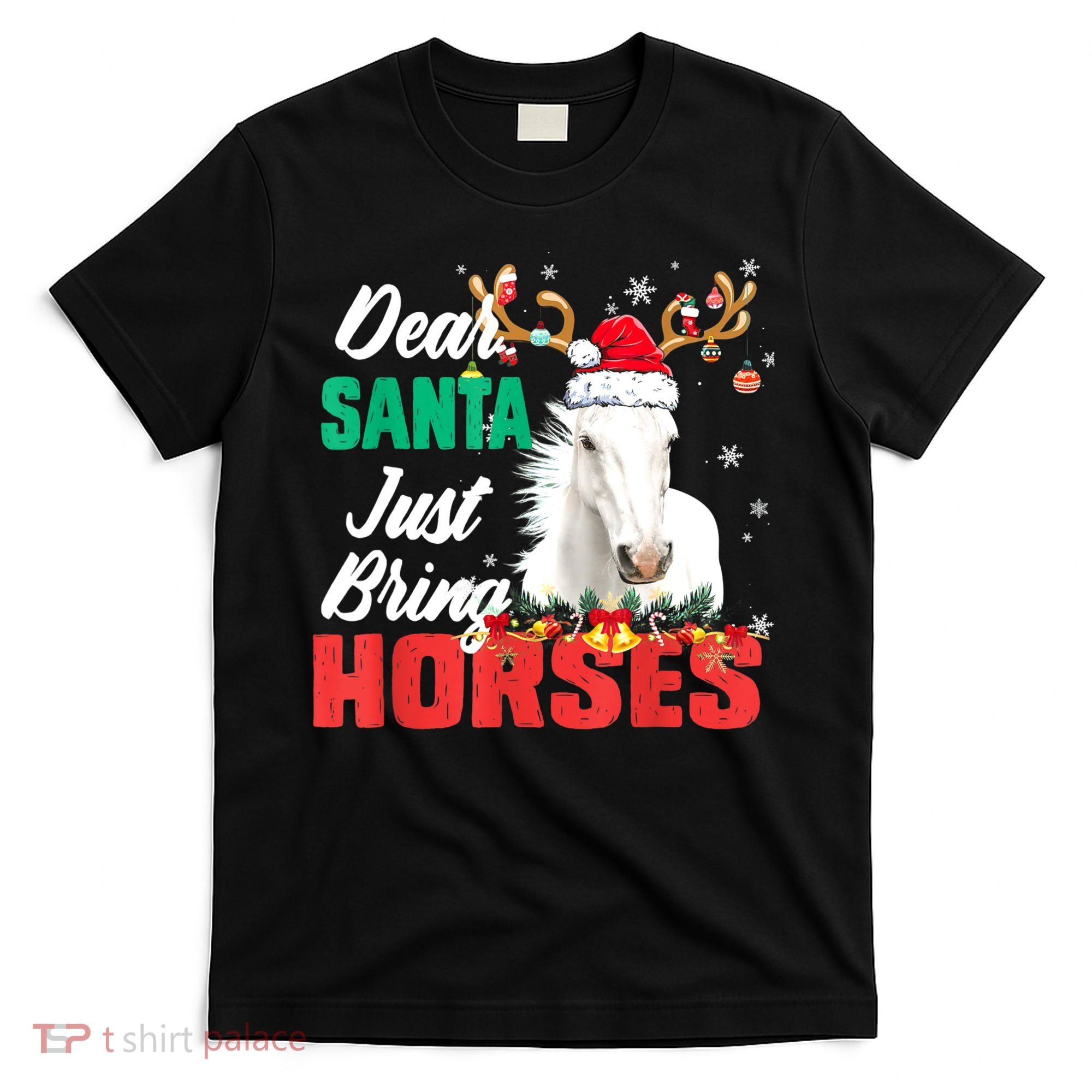 Dear Santa Just Bring Horses Lovers Christmas Xmas Women T-Shirt