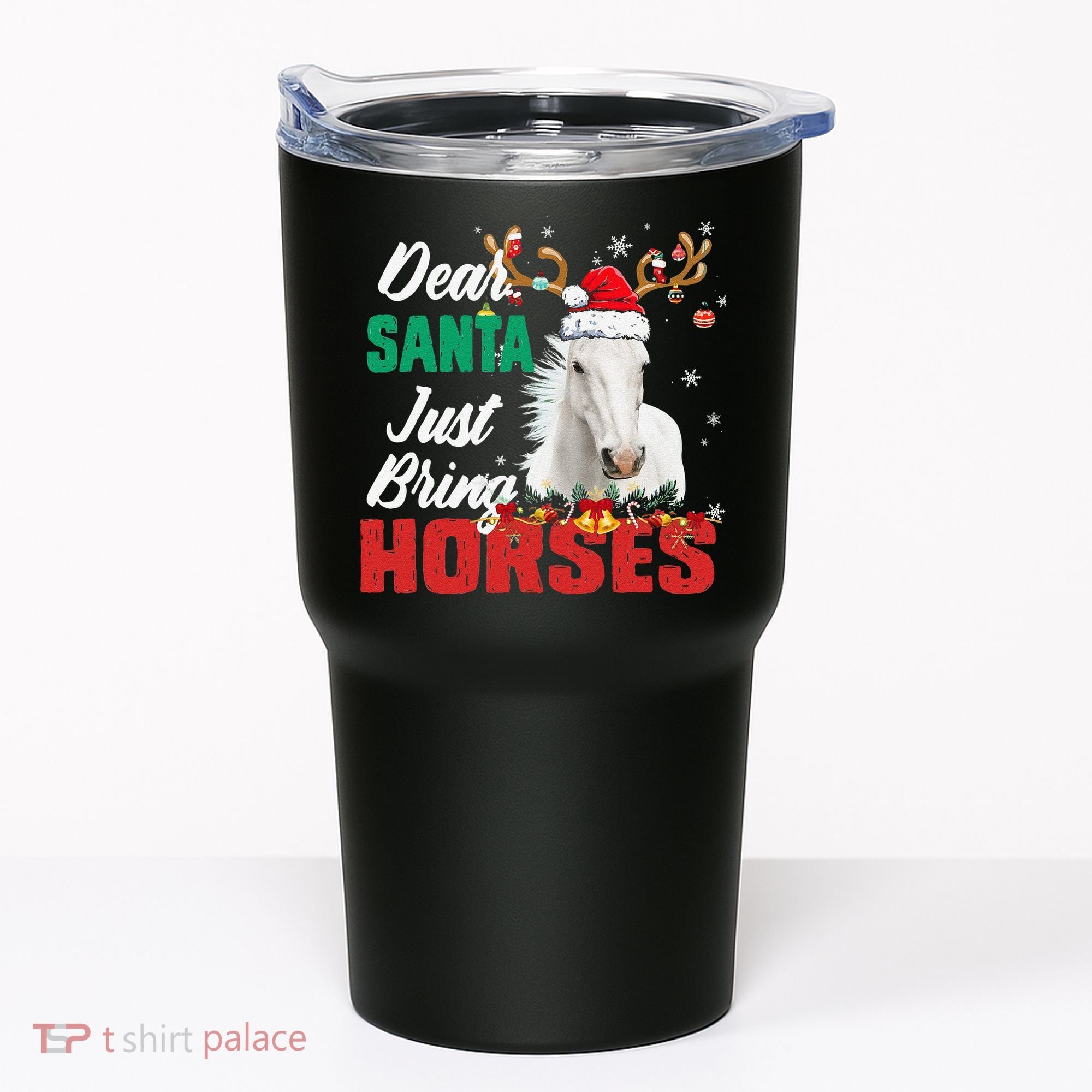 Dear Santa Just Bring Horses Lovers Christmas Xmas Funny Tumbler
